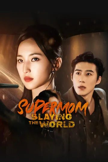 SUPERMOM SLAYING THE WORLD poster