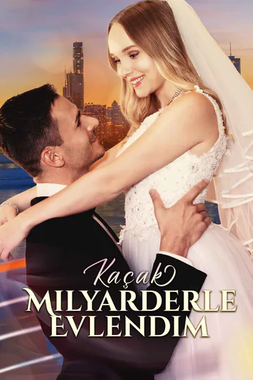 Kaçak Milyarderle Evlendim afişi