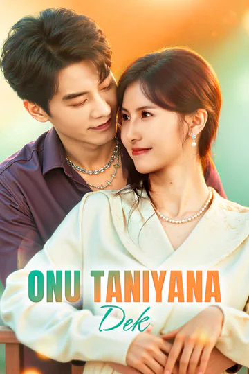 Onu Tanıyana Dek(Dublajlı) afişi