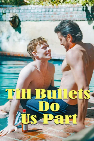 Till The Bullets Do Us Part poster