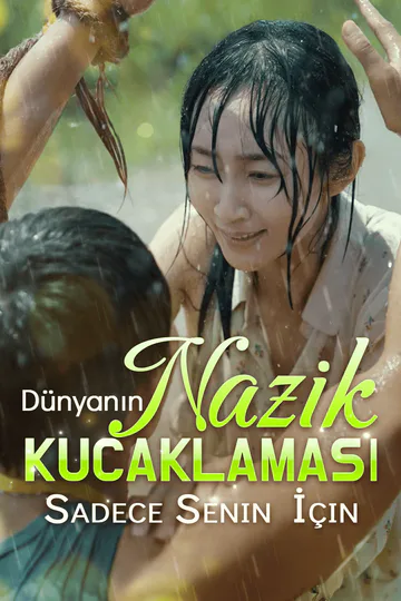 Dünyanın Nazik Kucaklaması, Sadece Senin İçin afişi