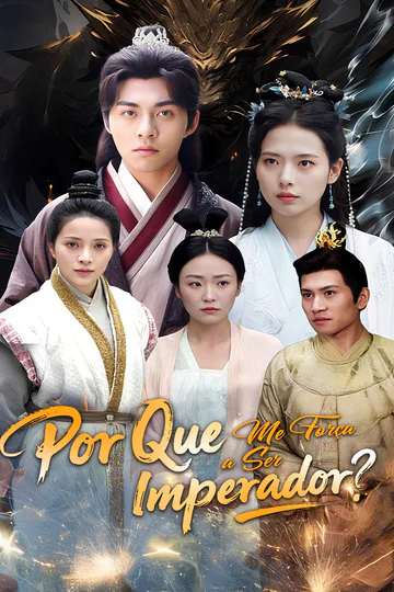 Pôster de Por Que Me Força a Ser Imperador?
