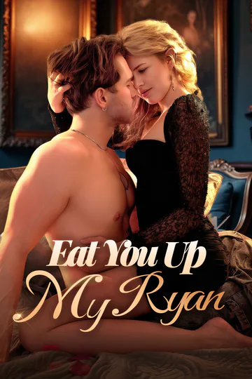 Eat You Up, My Ryan poster