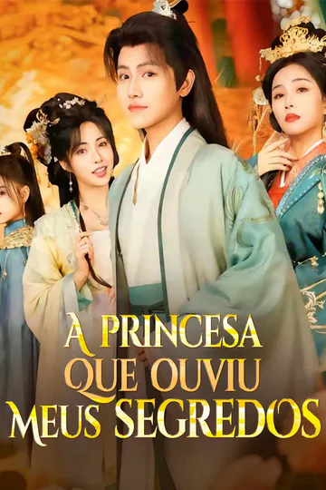 Pôster de A princesa que ouviu meus segredos