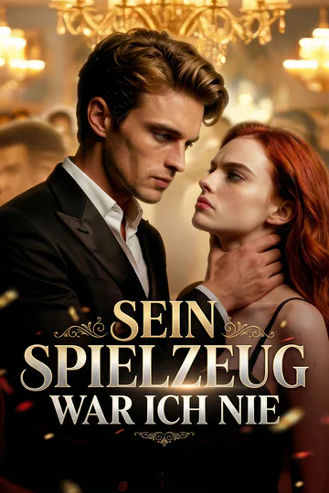 Poster von (Synchronisiert) Sein Spielzeug war ich nie