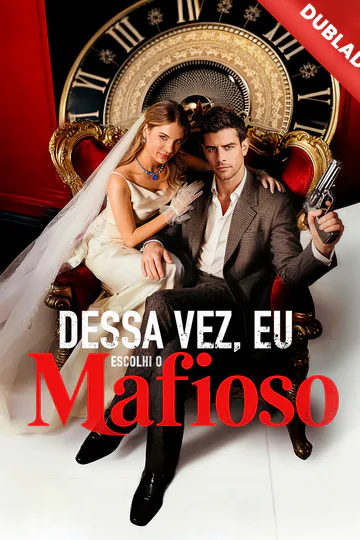 Pôster de [Dublado] Dessa Vez, Eu Escolhi o Mafioso