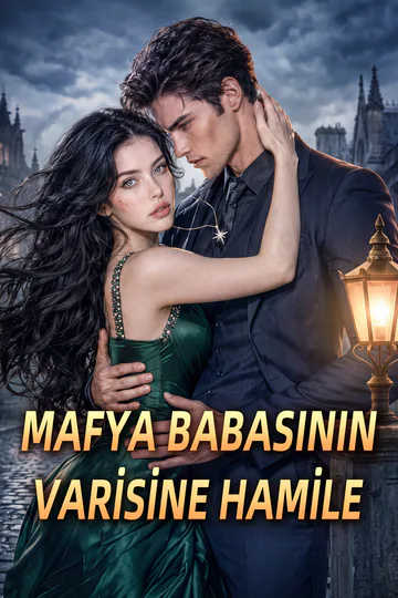 MAFYA BABASININ VARİSİNE HAMİLE afişi