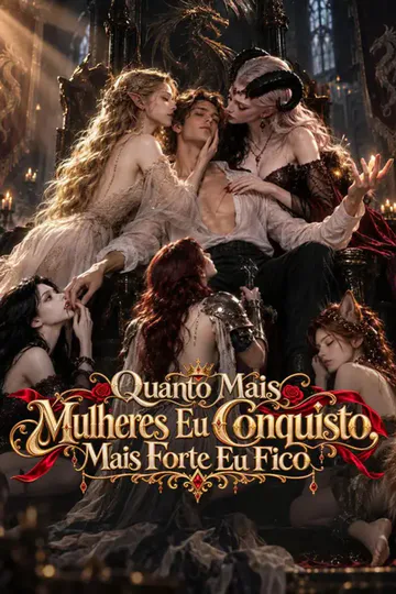 Pôster de (Dublagem) Quanto Mais Mulheres Eu Conquisto, Mais Forte Eu Fico