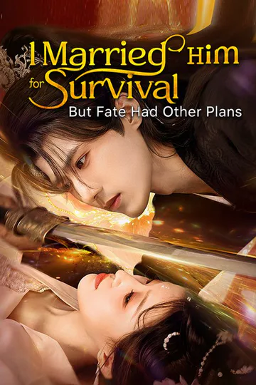I Married Him for Survival, But Fate Had Other Plans(DUBBED) poster