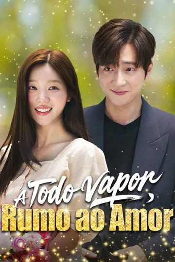 Pôster de A Todo Vapor, Rumo ao Amor (Dublado)