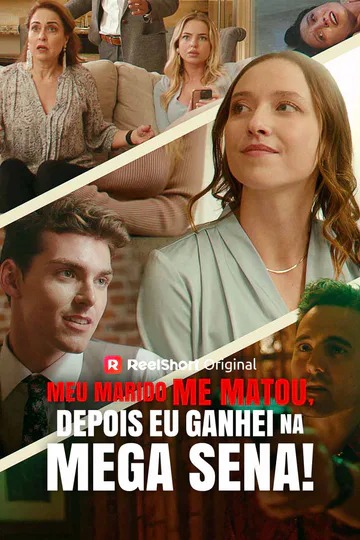 Pôster de Meu Marido Me Matou, Depois Eu Ganhei na Mega Sena!