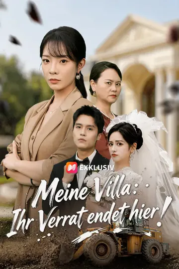 Poster von Meine Villa: Ihr Verrat endet hier!