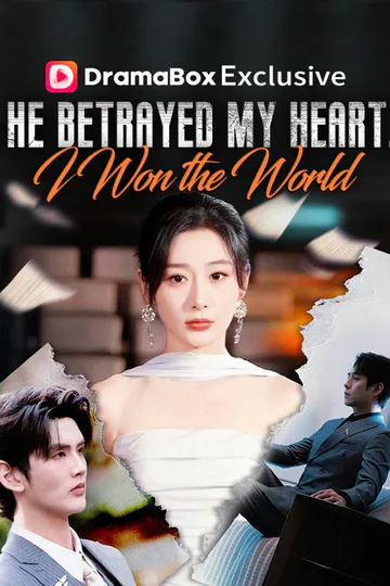 He Betrayed My Heart, I Won the World（DUBBED） poster