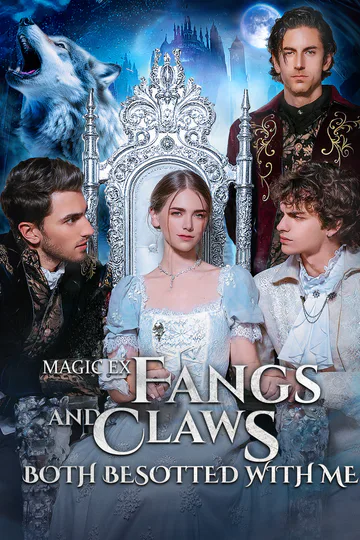 MAGIC EX: FANGS and CLAWS both besotted with ME poster