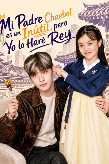 Póster de Mi Padre Chaebol es un Inútil, pero Yo lo Haré Rey