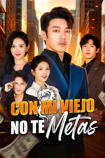 Póster de Con Mi Viejo No Te Metas