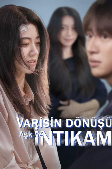 Varisin Dönüşü: Aşk ve İntikam afişi