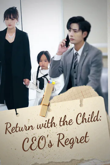 Return with the Child: CEO's Regret poster