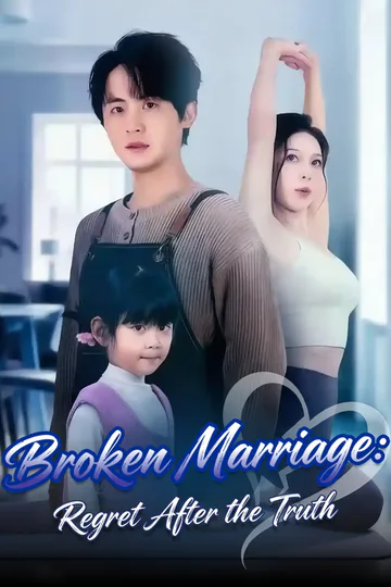 Broken Marriage: Regret After the Truth poster