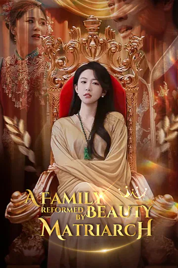 A Family Reformed by Beauty Matriarch poster