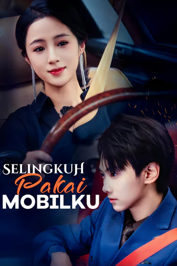 Poster (Sulih Suara) Selingkuh Pakai Mobilku