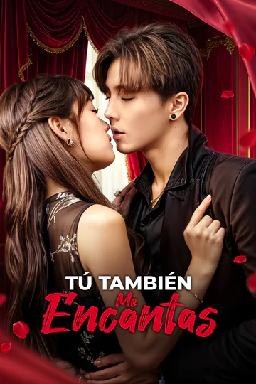 Póster de Tú También Me Encantas(Doblado)