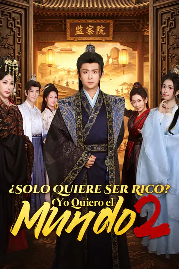 Póster de ¿Solo Quiere Ser Rico? Yo Quiero el Mundo 2 [Doblado]