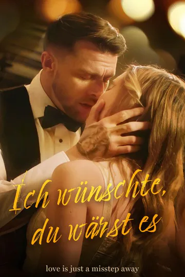 Poster von Ich wünschte, du wärst es