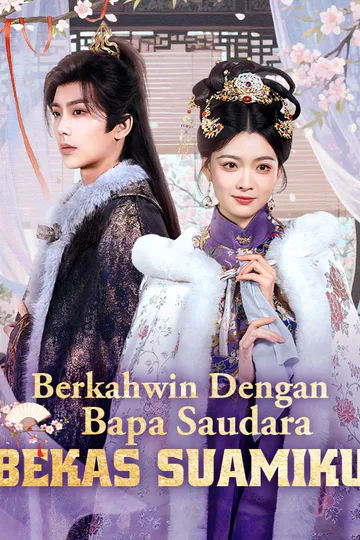 Poster Berkahwin Dengan Bapa Saudara Bekas Suamiku