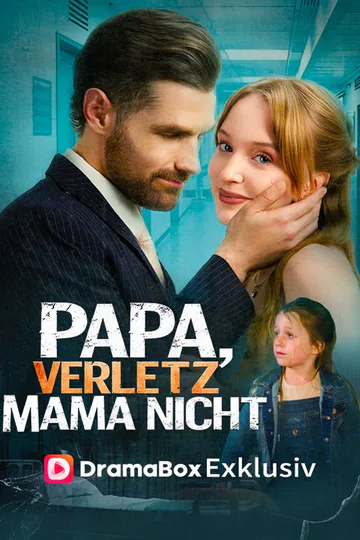 Poster von Papa, verletz Mama nicht