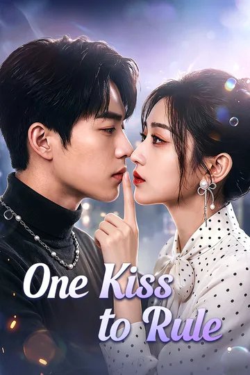 One Kiss to Rule poster
