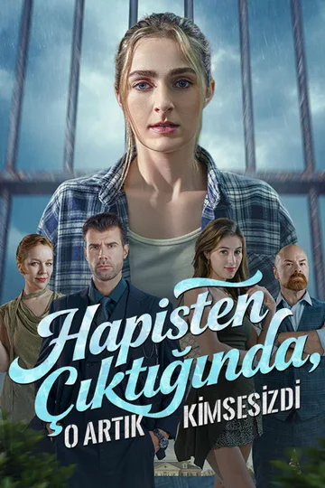 Hapisten Çıktığında, O Artık Kimsesizdi afişi
