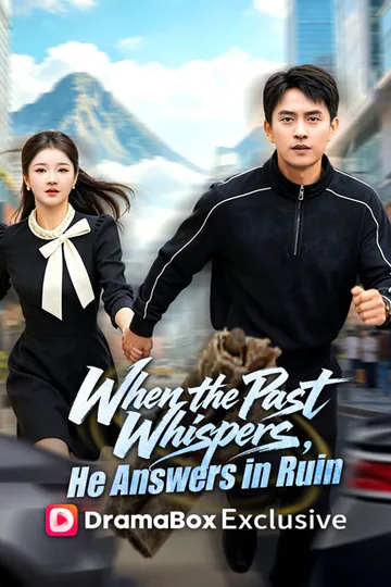 When the Past Whispers, He Answers in Ruin poster