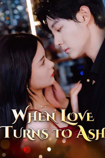 When Love Turns to Ash poster