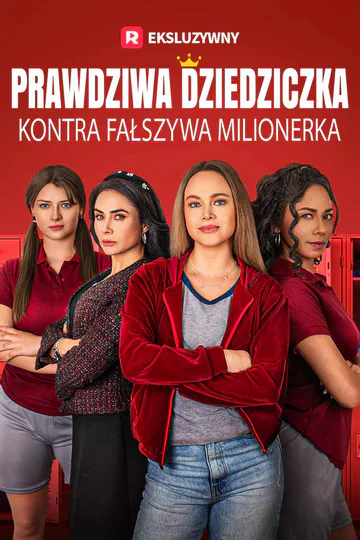 Plakat serialu Prawdziwa dziedziczka kontra fałszywa milionerka