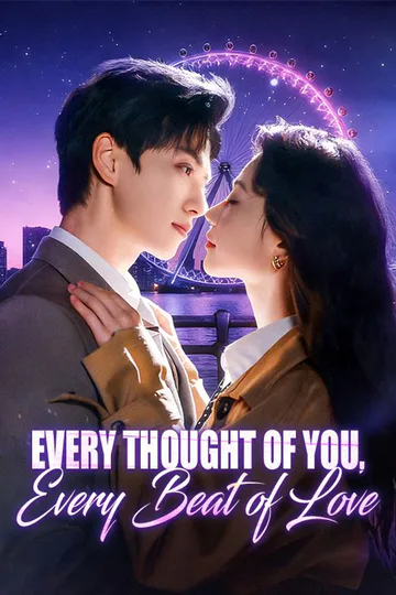 Every Thought of You, Every Beat of Love poster
