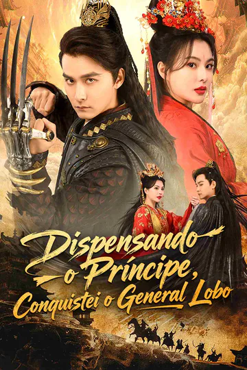 Pôster de Dispensando o Príncipe, Conquistei o General Lobo