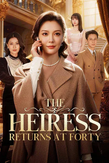 The Heiress Returns at Forty poster