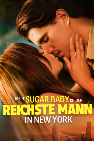 Poster von Mein Sugar Baby ist der reichste Mann in New York