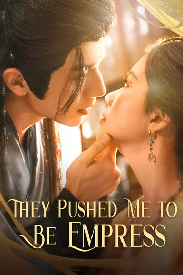 They Pushed Me to Be Empress poster