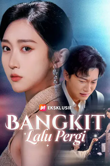 Poster Bangkit, Lalu Pergi