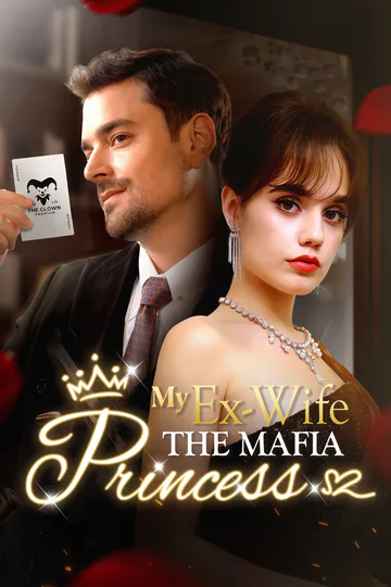MY EX-WIFE THE MAFIA PRINCESS poster