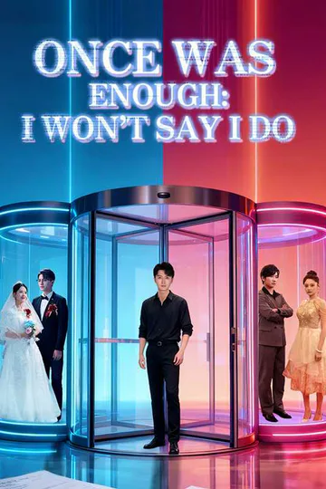 (Dubbed) Once Was Enough: I Won't Say I Do poster