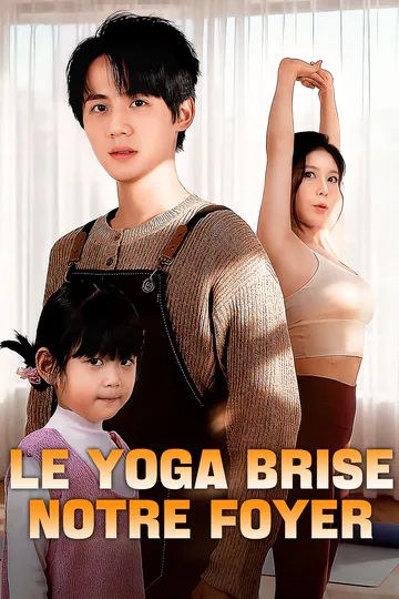 Affiche de Le yoga brise notre foyer