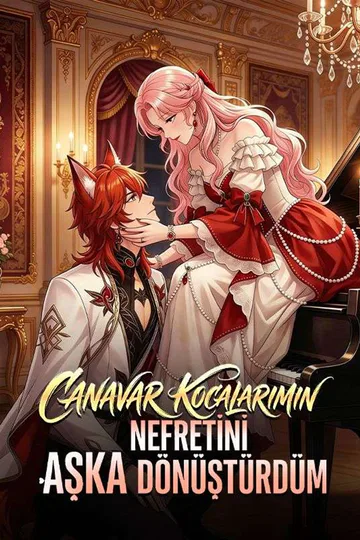 Canavar Kocalarımın Nefretini Aşka Dönüştürdüm afişi