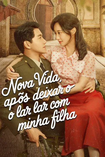 Pôster de Nova Vida Após Deixar o Lar com Minha Filha