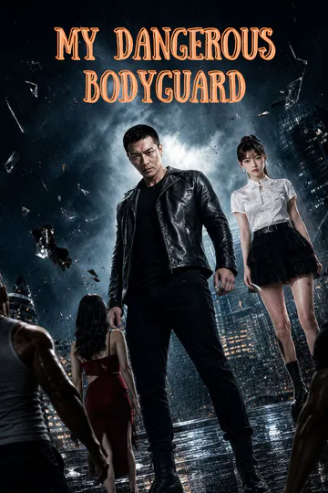 My Dangerous Bodyguard poster