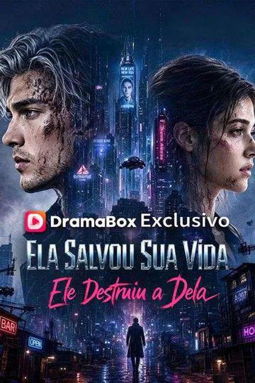 Pôster de Ela Salvou Sua Vida, Ele Destruiu a Dela