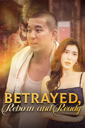 Betrayed, Reborn and Ready poster