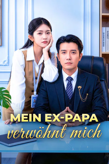 Poster von Mein Ex-Papa verwöhnt mich